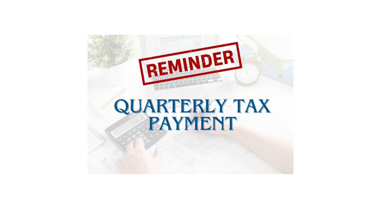 Quarterly Tax Payment Reminder